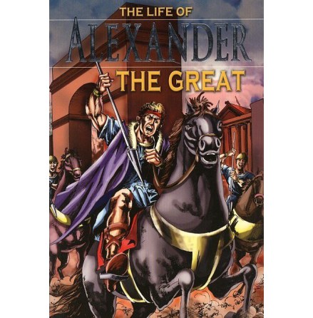 The life of Alexander the Great / Stories from History